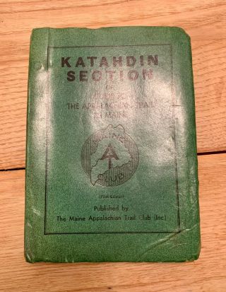 Katahdin Section Of Guide To The Appalachian Trail In Maine,  5th Edition,  1961