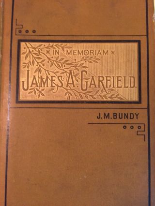 The Life Of James Abram Garfield Late President Of The United States 1881