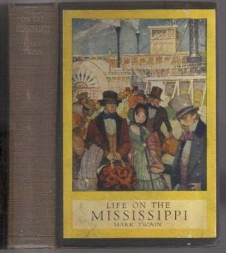 Mark Twain.  Life On The Mississippi.  Harpers,  1927.  Illus Walter Stewart.