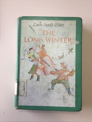 The Long Winter By Laura Ingalls Wilder - 1st Illustrated Edition 1953