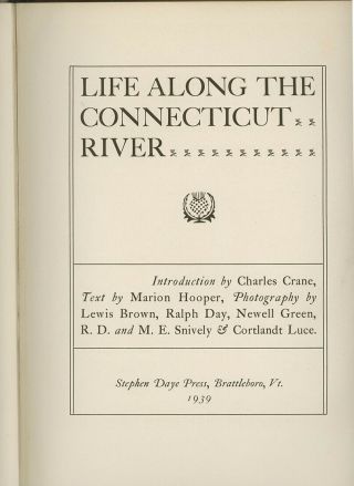 1939 First Edition Life Along The Connecticut River Text And 200 Photographs Vg