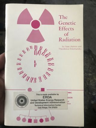 The Genetic Effects Of Radiation - Us Atomic Energy Commission - 1966 - Isaac Asimov