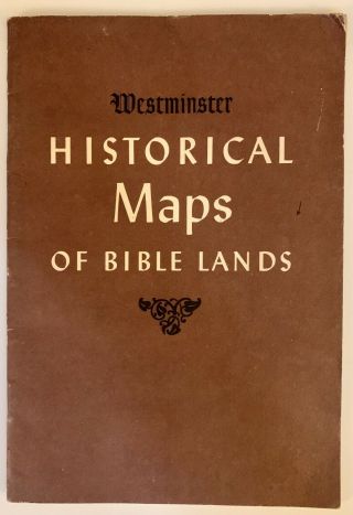 Westminster Historical Maps Of Biblical Lands 1982 Scripture Study Aid Holy Land