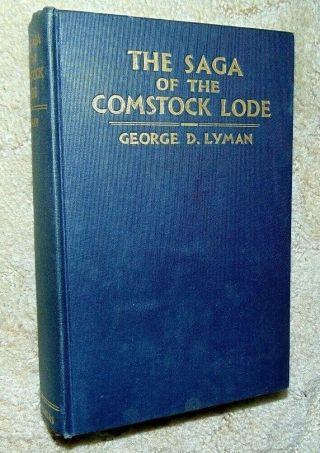 George D.  Lyman,  Saga Of The Comstock Lode.  1st.  Ed.  1934.  Old West