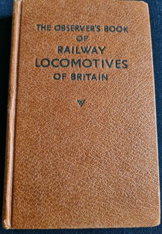 1958 Edition The Observer’s Book Of Railway Locomotives Of Britain H.  C.  Casserley