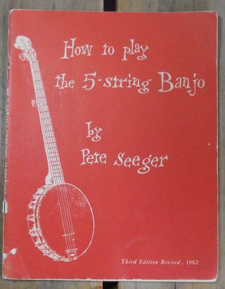 Vintage How To Play The 5 - String Banjo By Pete Seeger Songs Tunings Whamming Etc