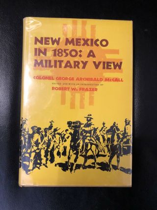 Mexico In 1850: A Military View By Col.  Mccall Hardcover Wit1st Ed.  Indians