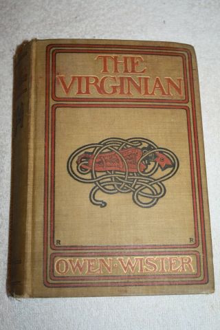 The Virginian By Owen Wister 1903 Edition