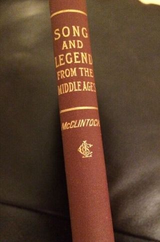 Song And Legends From The Middle Ages By William D.  McClintock From 1893 3