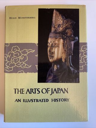 Hugo Munsterberg The Arts Of Japan An Illustrated History 1st 1957 W/ Slipcase