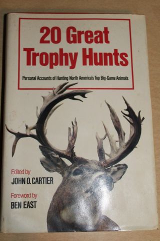 20 Great Trophy Hunts North Americas Top Big Game John O Cartier