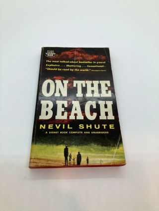 1958 " On The Beach " By Nevil Shute 1st Signet Printing Complete And Unabridged