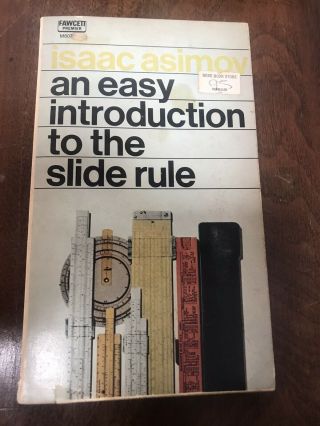 An Easy Introduction To The Slide Rule By Isaac Asimov Fawcett 1965 Paperback