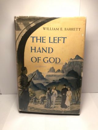 The Left Hand Of God By William E.  Barrett,  1951 First Edition In Dj