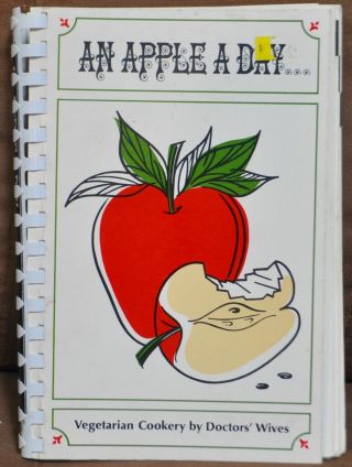 An Apple A Day Vintage California Vegetarian Healthy Cookbook Doctor 