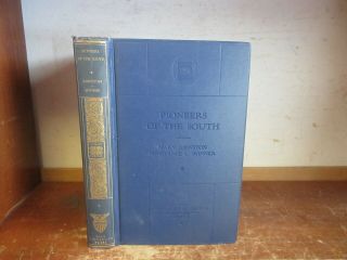 Old Pioneers Of The South Book Virginia Kentucky Tennessee Daniel Boone Indians
