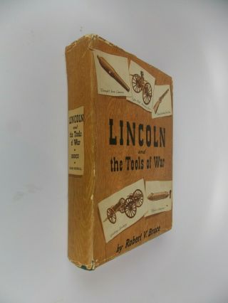LINCOLN AND THE TOOLS OF WAR - First Edition Hardcover - Robert V Bruce 3