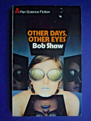 Other Days,  Other Eyes Bob Shaw 1974 Vintage Pan Science Fiction
