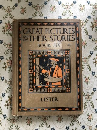 Great Pictures And Their Stories Book Six Vintage Hardcover Lester