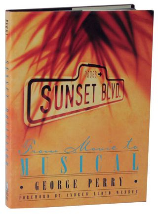 George Perry / Sunset Boulevard From Movie To Musical First Edition 1993 112616