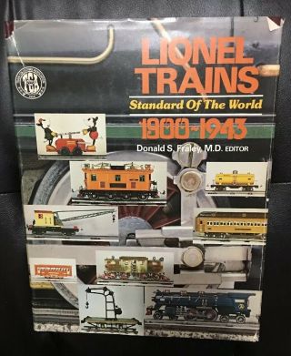 Lionel Trains Standard Of The World 1900 - 1943 Hardcover - Dust Jacket First Ed.