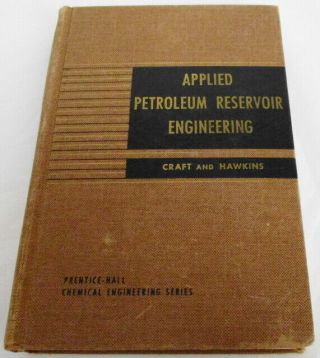 Applied Petroleum Reservoir Engineering By Craft & Hawkins Oil Gas Hb (sku 1739)