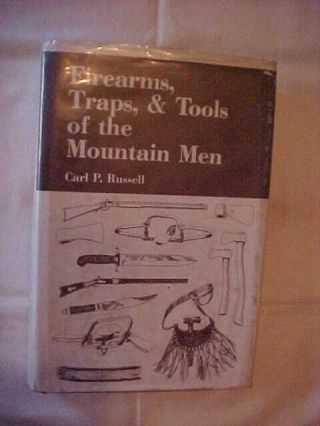 Firearms,  Traps Tools Of The Mountain Men By Russell; Old West Hist (1967 Ex Lib