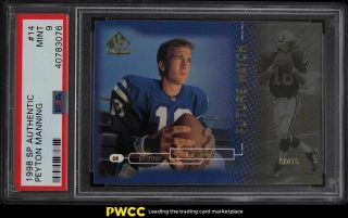 1998 Sp Authentic Peyton Manning Rookie Rc /2000 14 Psa 9