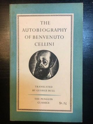 Vintage Book - The Autobiogrpahy Of Benvenuto Cellini - 1961