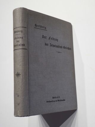 G.  F.  Hertzberg,  Der Feldzug Der Zehntausend Griechen,  Halle A.  S.  1894