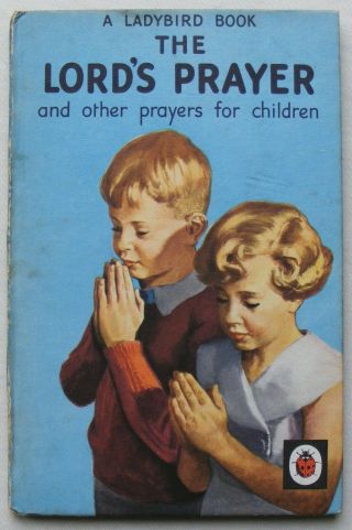 Vintage Ladybird Book – The Lord’s Prayer & Other Prayers – Prayers 612 – Good