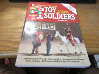 Collecting Foreign Made Toy Soldiers Identification Value Guide Richard O 