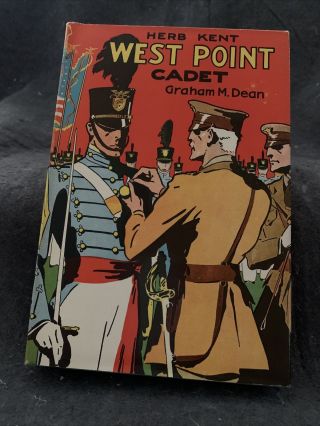 1st Edition Herb Kent,  West Point Cadet By G.  Dean 1936 Hardcover W/ Dust Jacket