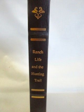 Frontier Classics Leather Bound Book,  " Ranch Life And The Hunting Trail ",  T.  R.