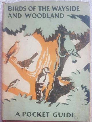 Birds Of The Wayside And Woodland By T A Coward,  1948 (hardback)