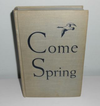 Come Spring By Ben Ames Williams 1944 Sun Dial Press Hardcover