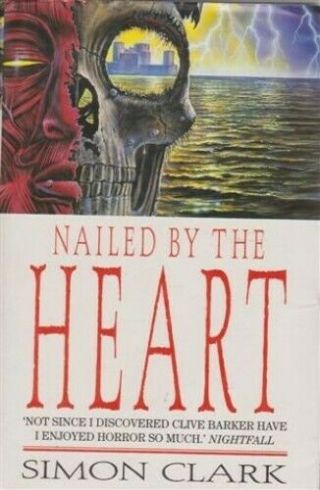 Nailed By The Heart By Clark,  Simon P.  Hardback Book The Fast