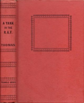 Harlan Thomas / A Yank In The R.  A.  F 1944 Literature Later Printing