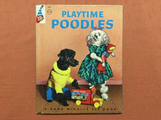 Playtime Poodles - By Helen Wing - 1955 - A Real Live Animal Book - Boardbook