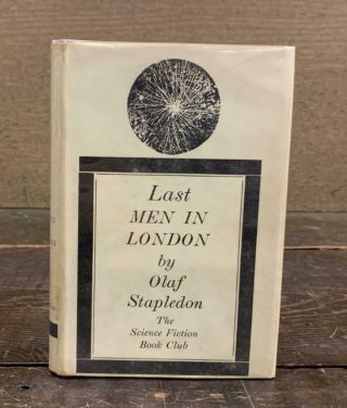 Last Men In London By Olaf Stapledon - Science Fiction Book Club - 1963