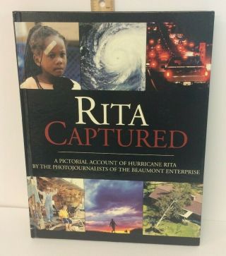 Rita Captured,  A Pictorial Account Of Hurricane Rita Hardcover Beaumont Texas