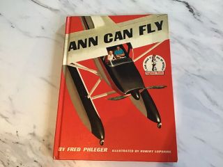 Vintage 1959 Hard Cover Childrens Book “ann Can Fly”