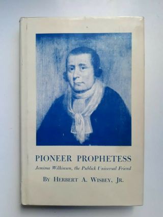 Pioneer Prophetess Jemima Wilkinson Publick Universal Friend 1964 Herbert Wisbey