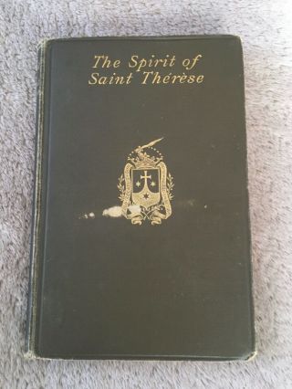 Vtg Catholic Book The Spirit Of St.  Therese Writings Testimony 1925