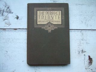 Antique 1908 The Perfect Tribute About Abraham Lincoln Decorative Book Gold Gilt
