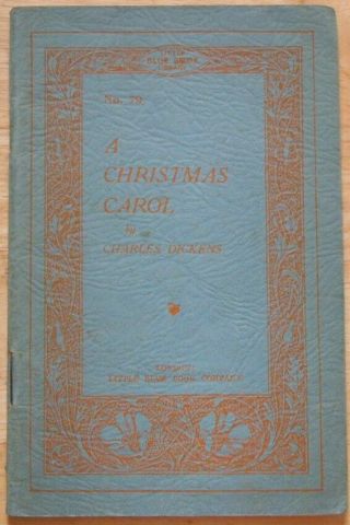 Christmas Carol By Charles Dickens (london.  Little Blue Book Co.  Circa 1920)
