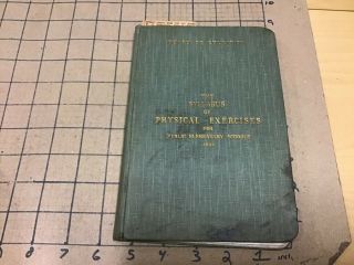 1909 - The Syllabus Of Physical Exercises - For Public Elementary Schools - 168p