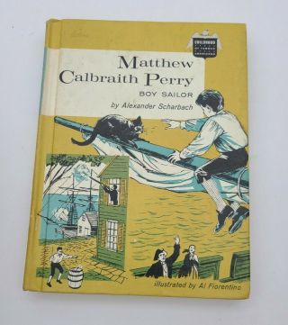 Matthew C.  Perry Boy Sailor By Alexander Scharbach Childhood Of Famous Americans