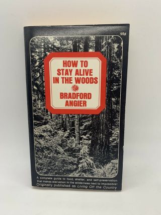 How To Stay Alive In Woods Bradford Angier Vintage 1962 1st Pb Survival Gift