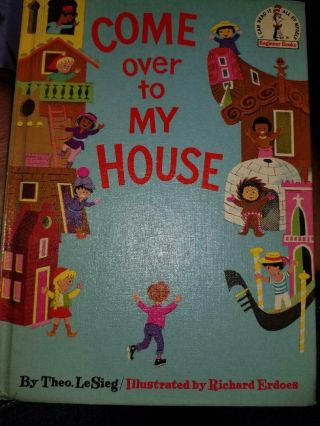 Come Over To My House By Theo.  Lesieg (dr Seuss) Illustrated By Richard Erdoes